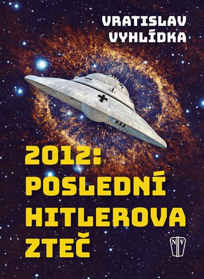 Vyhlídka Vratislav: 2012: Poslední Hitlerova zteč