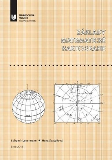 Lauermann Lubomír: Základy matematické kartografie