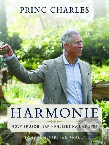 princ Charles: Harmonie: Nový způsob jak nahlížet na náš svět
