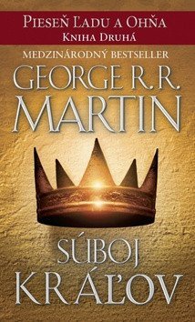 Martin George R. R.: Súboj kráľov - Pieseň ľadu a ohňa 2 (slovensky)