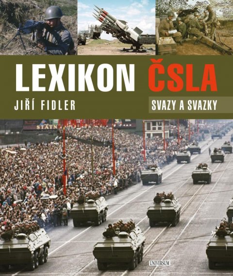 Fidler Jiří: Lexikon ČSLA - Svazy a svazky Fidler Jiří: Lexikon ČSLA - Svazy a svazky