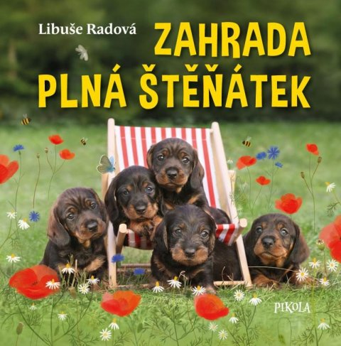 Radová Libuše: Zahrada plná štěňátek Radová Libuše: Zahrada plná štěňátek