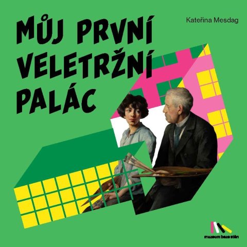 : Můj první Veletržní palác