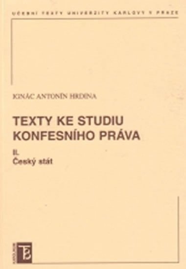 Hrdina Ignác Antonín: Texty ke studiu konfesního práva II. Český stát