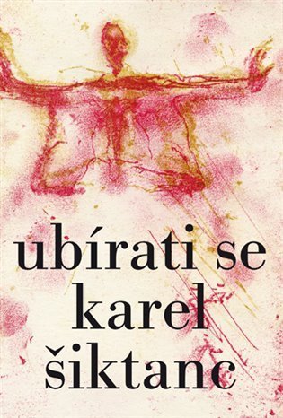 Šiktanc Karel: Ubírati se