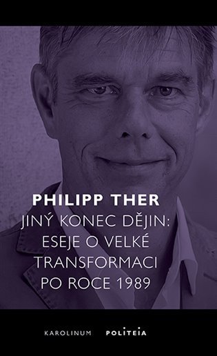 Ther Philipp: Jiný konec dějin