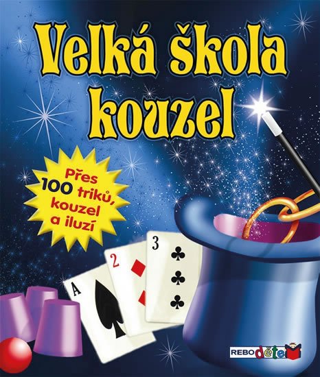 neuveden: Velká škola kouzel - Přes 100 triků-2.vy