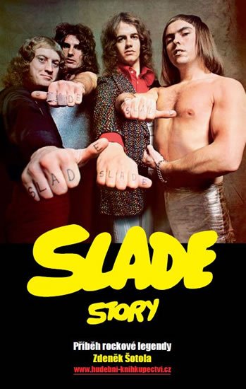 Šotola Zdeněk: Slade Story - Příběh rockové legendy
