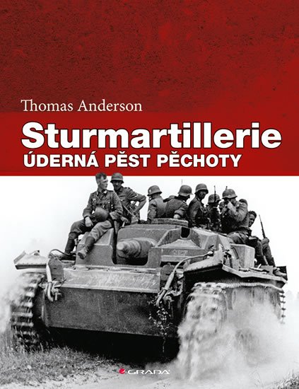 Anderson Thomas: Sturmartillerie - Úderná pěst pěchoty Anderson Thomas: Sturmartillerie - Úderná pěst pěchoty