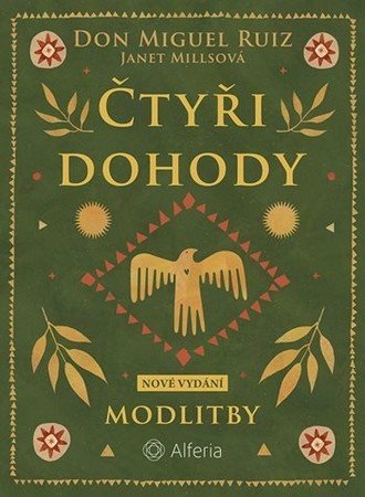 Ruiz Don Miguel, Millsová Janet: Čtyři dohody - Modlitby