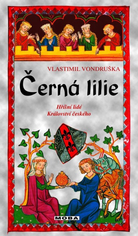 Vondruška Vlastimil: Černá lilie - Hříšní lidé Království českého