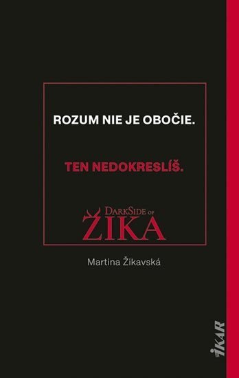 neuveden: Dark Side of Žika - Rozum nie je obočie, ten nedokreslíš