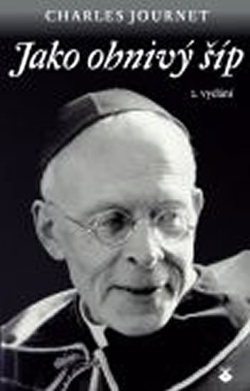 Journet Charles: Jako ohnivý šíp - 2.vydání