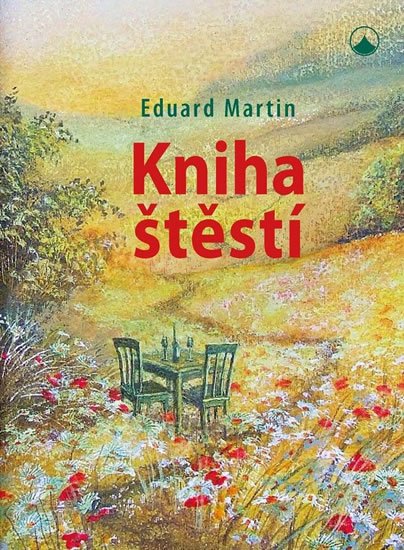 Martin Eduard: Kniha štěstí