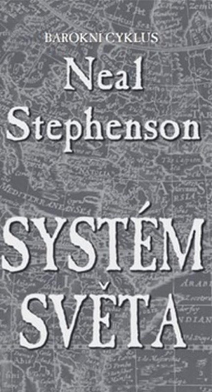 Stephenson Neal: Systém světa Stephenson Neal: Systém světa