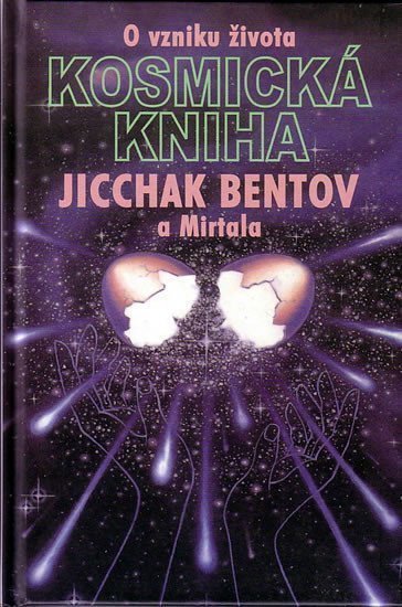 Bentov Jicchak: Kosmická kniha - O vzniku života