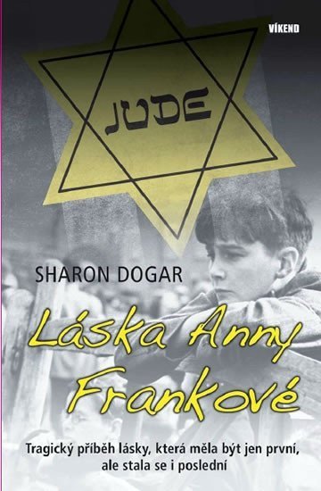 Dogar Sharon: Láska Anny Frankové