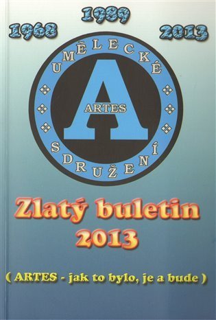 neuveden: Zlatý Buletin 2013 (Artes - jak to bylo, je a bude)