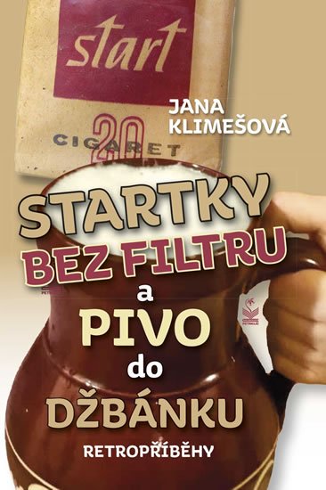 Klimešová Jana: Startky bez filtru a pivo do džbánku - Retropříběhy