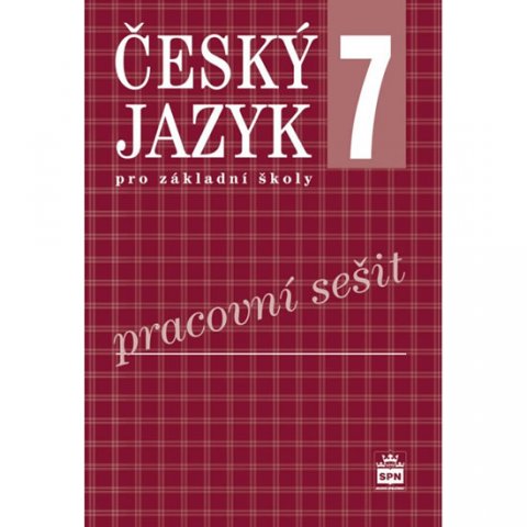 kolektiv autorů: Český jazyk 7 pro základní školy - Pracovní sešit