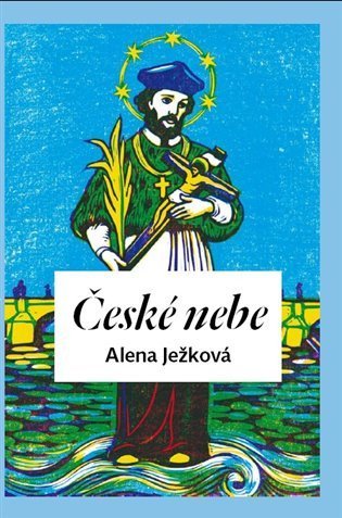 Ježková Alena: České nebe
