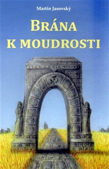 Jasovský Martin: Brána k moudrosti