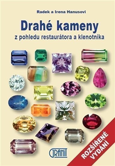 Hanus Radek: Drahé kameny z pohledu restaurátora a klenotníka