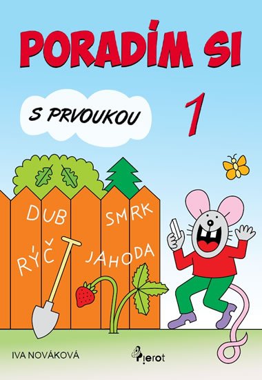 Nováková Iva: Poradím si s prvoukou 1 Nováková Iva: Poradím si s prvoukou 1