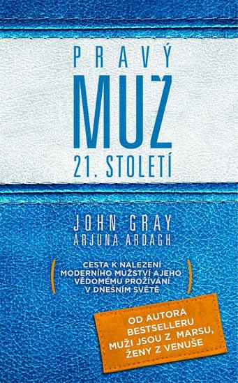 Gray John: Pravý muž 21. století