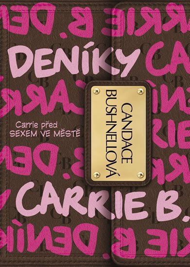 Bushnellová Candace: Deníky Carrie B. - Carrie před Sexem ve městě