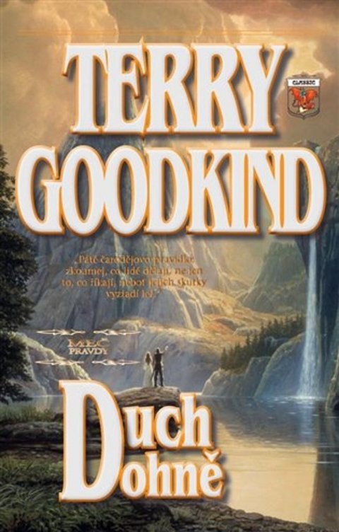 Goodkind Terry: Meč pravdy 5 - Duch ohně / brož. Goodkind Terry: Meč pravdy 5 - Duch ohně / brož.