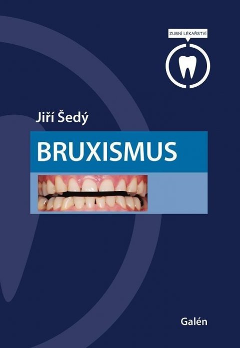 Šedý Jiří: Bruxismus Šedý Jiří: Bruxismus
