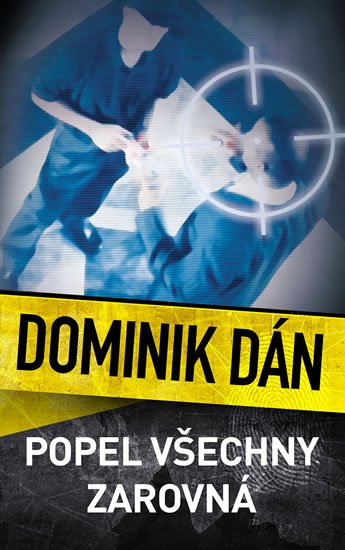 Dán Dominik: Popel všechny zarovná Dán Dominik: Popel všechny zarovná