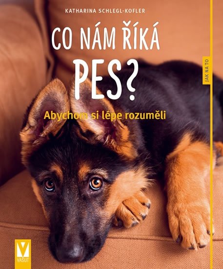 Schlegl-Koflerová Katharina: Co nám říká pes?
