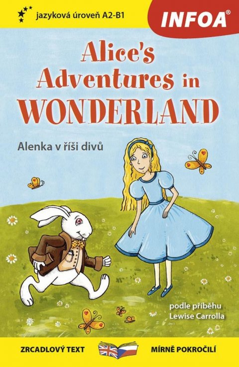 Lewisová Caroll: Alenka v říši divů / Alice in Wonderland - Zrcadlová četba (B1-B2)