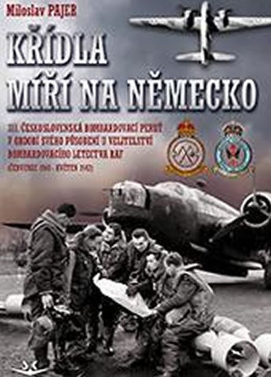 Pajer Miloslav: Křídla míří na Německo