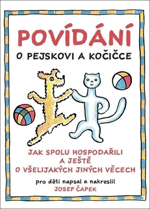 Čapek Josef: Povídání o pejskovi a kočičce Čapek Josef: Povídání o pejskovi a kočičce