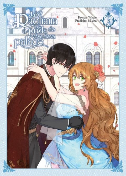 Milcha: Jak Raeliana přišla do vévodova paláce 3