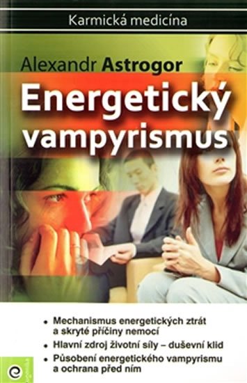 Astrogor Alexandr: Energetický vampyrismus