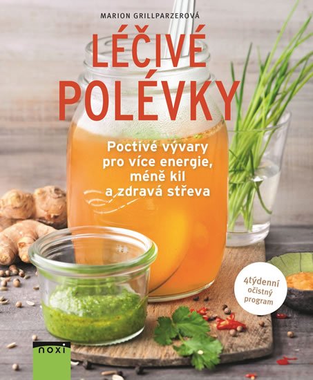 Grillparzerová Marion: Léčivé polévky - Poctivé vývary pro více energie, méně kil a zdravá střeva
