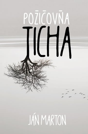 Marton Ján: Požičovňa ticha Marton Ján: Požičovňa ticha