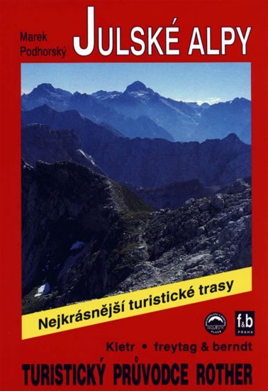 neuveden: Julské Alpy / Turistický průvodce