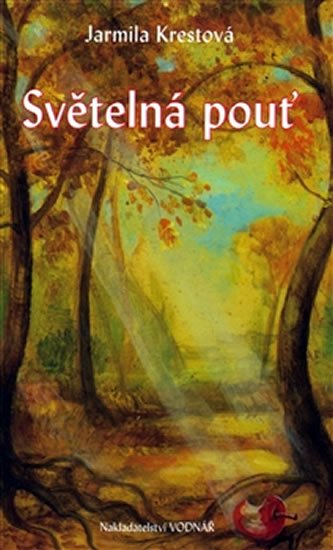 Krestová Jarmila: Světelná pouť Krestová Jarmila: Světelná pouť