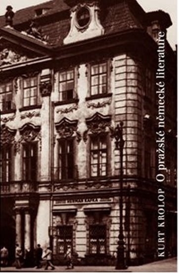 Krolop Kurt: O pražské německé literatuře