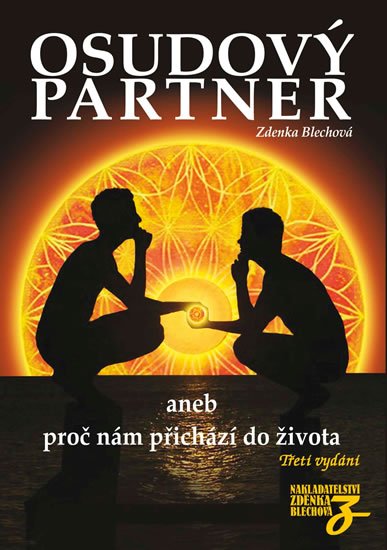 Blechová Zdenka: Osudový partner aneb proč nám přichází do života