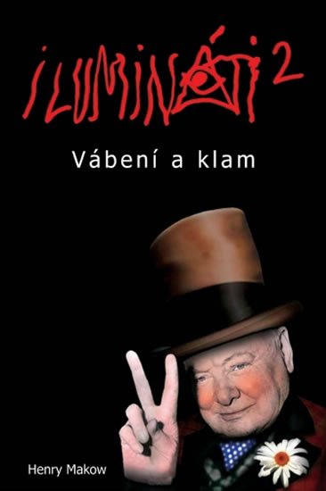 Makow Henry: Ilumináti 2 - Vábení a klam Makow Henry: Ilumináti 2 - Vábení a klam