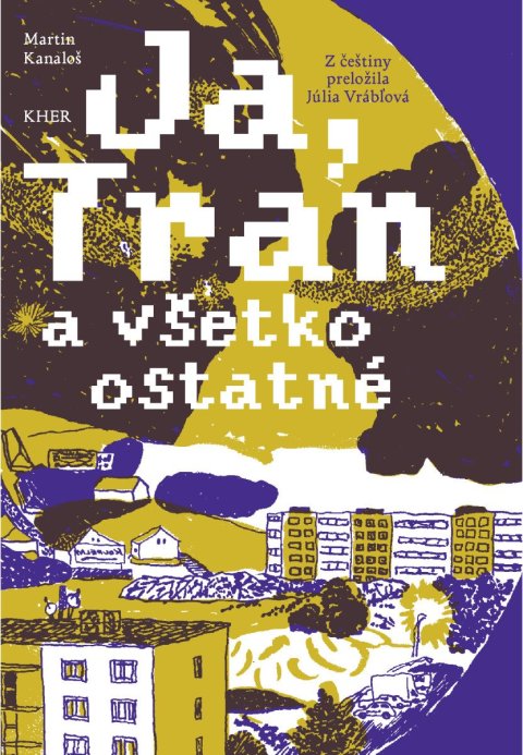 : Já, Tran a všetko ostatné (slovensky)