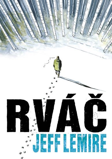 Lemire Jeff: Rváč Lemire Jeff: Rváč