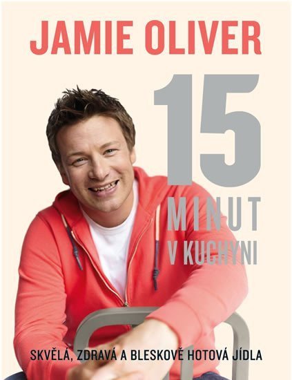 Oliver Jamie: Jamie Oliver - 15 minut v kuchyni