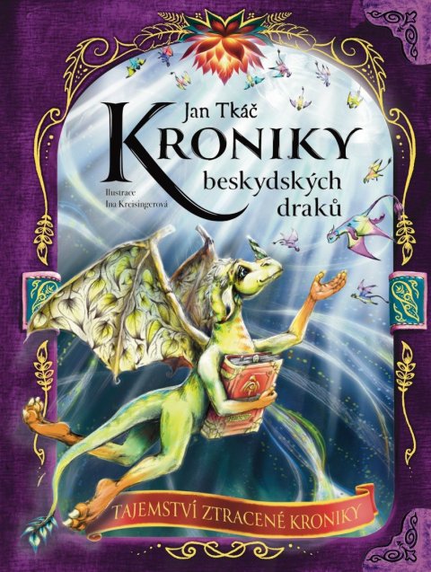 Tkáč Jan: Kroniky beskydských draků - Tajemství ztracené kroniky